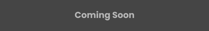 Coming Soon